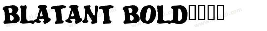 Blatant Bold字体转换